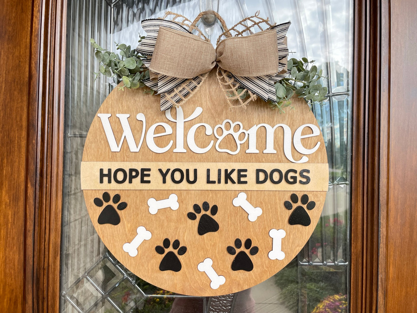 Welcome, Hope You Like Dogs Door Sign