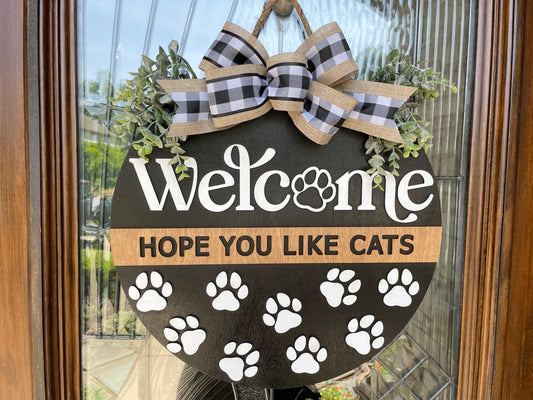Welcome, Hope You Like Cats Door Sign