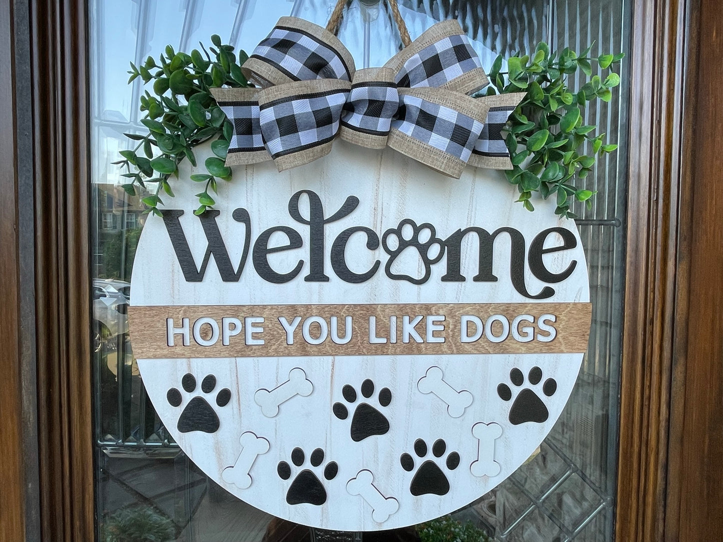 Welcome, Hope You Like Dogs Door Sign