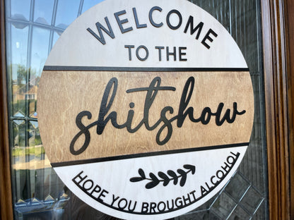 Welcome to the Shitshow Door Sign